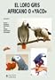 El Loro Gris Africano O Yaco/ Keeping African Grey Parrots (Master) (Spanish Edition)
