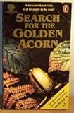 Search for the golden acorn