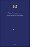 French Vernacular Books / Livres Vernaculaires Francais (Fb): Books Published in the French Language Before 1601 / Livres Imprimes En Francais Avant 1601