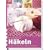 Das gro�e Buch vom H�keln: Grundlagen - Techniken - Muster - H�kelmode und Accessoires