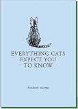 Everything Cats Expect You to Know