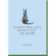 Everything Cats Expect You to Know by Elizabeth Martyn