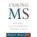 Curing MS (Multiple Sclerosis) by Howard L. Weiner, M.D. - 320 Page Paperback Book