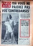 PARIS JOUR [No 2044] du 01/04/1966 - LE JUS DE FRUIT MOINS CHER QUE L'ALCOOL - BIENTOT - SAINT-TROPEZ. Image du produit