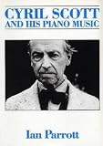 Cyril Scott And His Piano Music