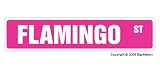FLAMINGO - Street Sign - new pink flamingos lover gift novelty street sign