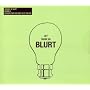 Best of Blurt 2-the Body That They Built to Fit Th
