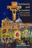 Christianity and Jerusalem : studies in modern theology and politics in the Holy Land