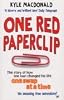 One Red Paperclip: The Story of How One Man Changed His Life One Swap at a Time