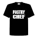 PASTRY CHEF Funny T-Shirt Novelty Kitchen, Cooking, Chef, Adult Tee Shirt Size (L) Large; Great Gift Idea for Mens, Youth, Teens, & Adults