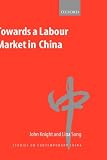 View Book 'Towards a Labour Market in China (Studies on Contemporary China)'