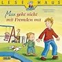 Max geht nicht mit Fremden mit