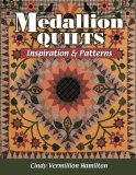 Medallion Quilts: Inspiration & Patterns