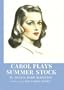 Carol Plays Summer Stock (Carol Page Series, Volume 2)
