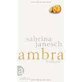 Ambra: Romanvon "Sabrina Janesch"