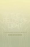 The Fields of Light: An Experiment in Critical Reading