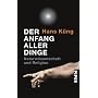 Der Anfang aller Dinge: Naturwissenschaft und Religion