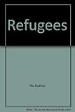 Refugees : human rights have no borders