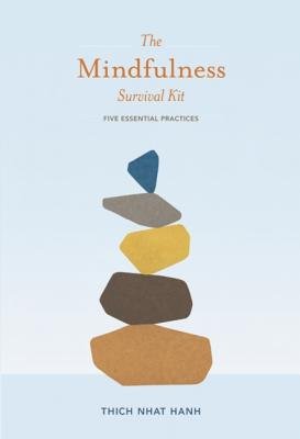 The Mindfulness Survival Kit( Five Essential Practices)[MINDFULNESS SURVIVAL KIT][Paperback]