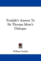 Tyndale's Answer to Sir Thomas More's Dialogue