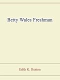 Betty Wales Freshman