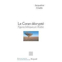 Le coran d�crypt� : Figures bibliques en Arabie