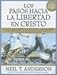 Los Pasos Hacia la Libertad en Cristo (Spanish Edition)
