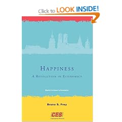 Happiness: A Revolution in Economics (Munich Lectures in Economics)