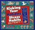 Kicking Your Holiday Stress Habits