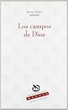 Los campos de Dios/ Gods Camps (Palabras Mayores/ Higher Words) (Spanish Edition)