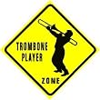 TROMBONE PLAYER ZONE music instrument sign