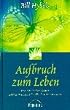 Aufbruch zum Leben