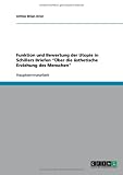 Funktion und Bewertung der Utopie in Schillers Briefen ''�ber die �sthetische Erziehung des Menschen''