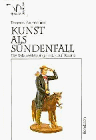 Kunst als S&uuml;ndenfall. Die Tabuverletzungen des Jeff Koons.