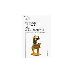 Kunst als S�ndenfall