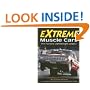 Extreme Muscle Cars: High Horsepower Straight from the Factory