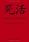 Leben und Tod. Grundlagen des Go-Spiels.