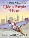 Ride a Purple Pelican: Rhymes