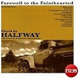 Farewell to the Fainthearted