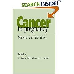 Cancer in Pregnancy: Maternal and Fetal Risks