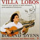 Search : Villa-Lobos: Concerto/Suite Populaire Bresilienne/Choros, No.1/Dyens: Hommage A Villa-Lobos