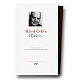 Albert Cohen : Oeuvres