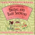 Bridal and Baby Showers: Surefire Recipes and Exciting Menus for a Flawless Party! (The Perfect Party)
