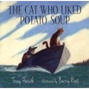 The Cat Who Liked Potato Soup (Bccb Blue Ribbon Picture Book Awards (Awards))