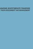 Marine Invertebrate Fisheries: Their Assessment and Management (A Wiley-interscience publication)
