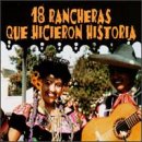 18 Rancheras Que Hicieron Historia