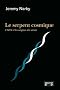Le serpent cosmique - l'adn