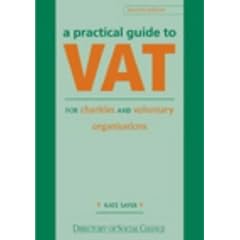 A Practical Guide to VAT: For Charities and Voluntary Organisations