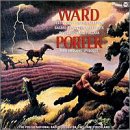 Robert Ward: Festive Ode; Prairie Overture; Sacred Songs for Pantheists; Quincey Porter: New England Episodes