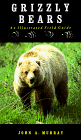 Grizzly Bears: An Illustrated Field Guide Grizzly Bears: An Illustrated Field Guide